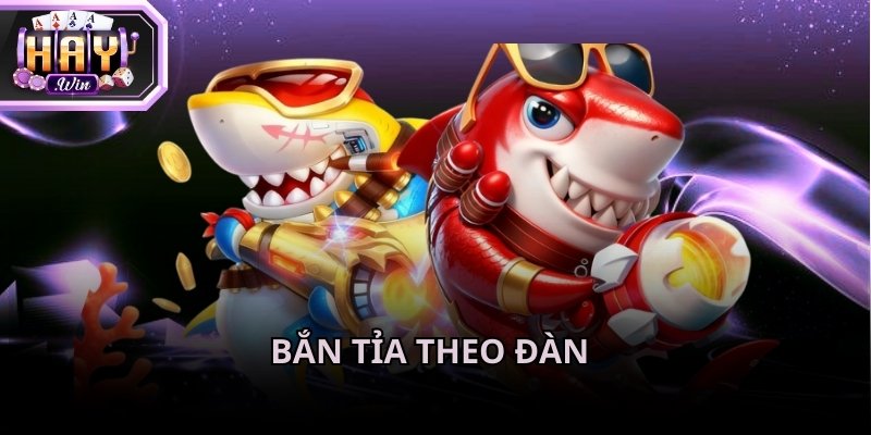 Bắn cá online theo đàn giúp người chơi tiết kiệm chi phí đạn tối đa