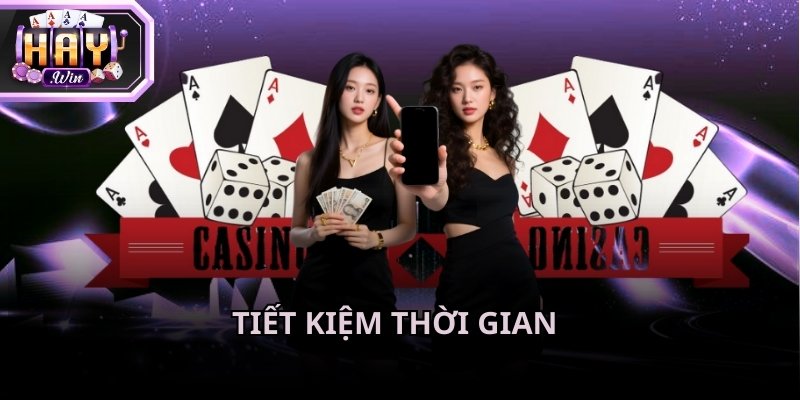 Tham gia casino trực tuyến là gì giúp tiết kiệm tối đa thời gian di chuyển