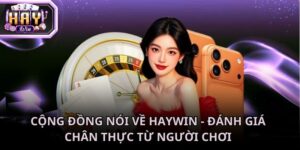 Cộng đồng nói về Haywin