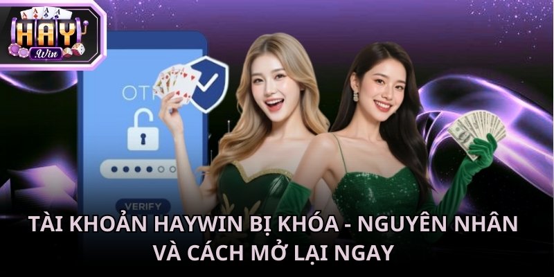 Tài khoản Haywin bị khóa